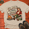 Camping Murder is Wrong T-Shirt — Sand