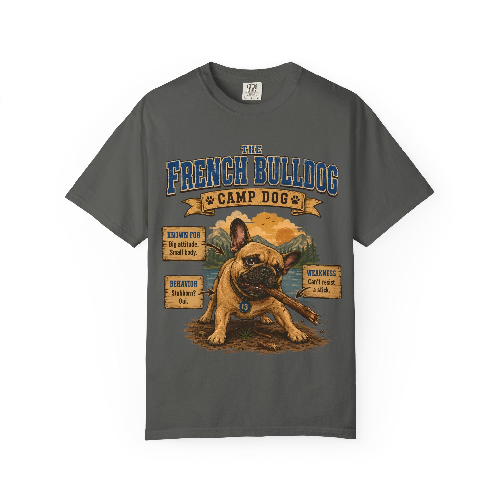 French Bulldog Camp Dog - Stubborn? Oui. Tee