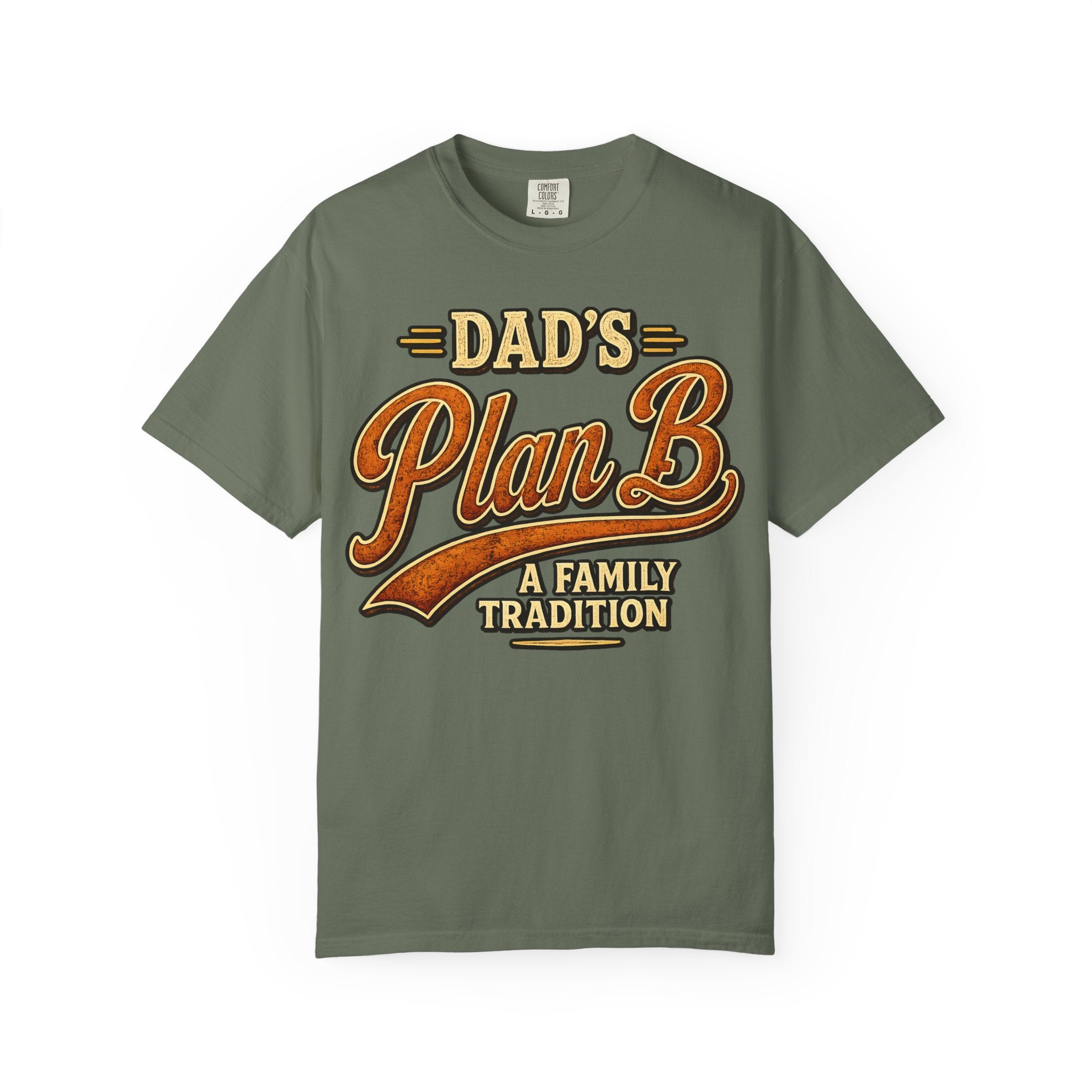Dad's Plan B A Family Tradition — Funny Camping Dad Humor Tee