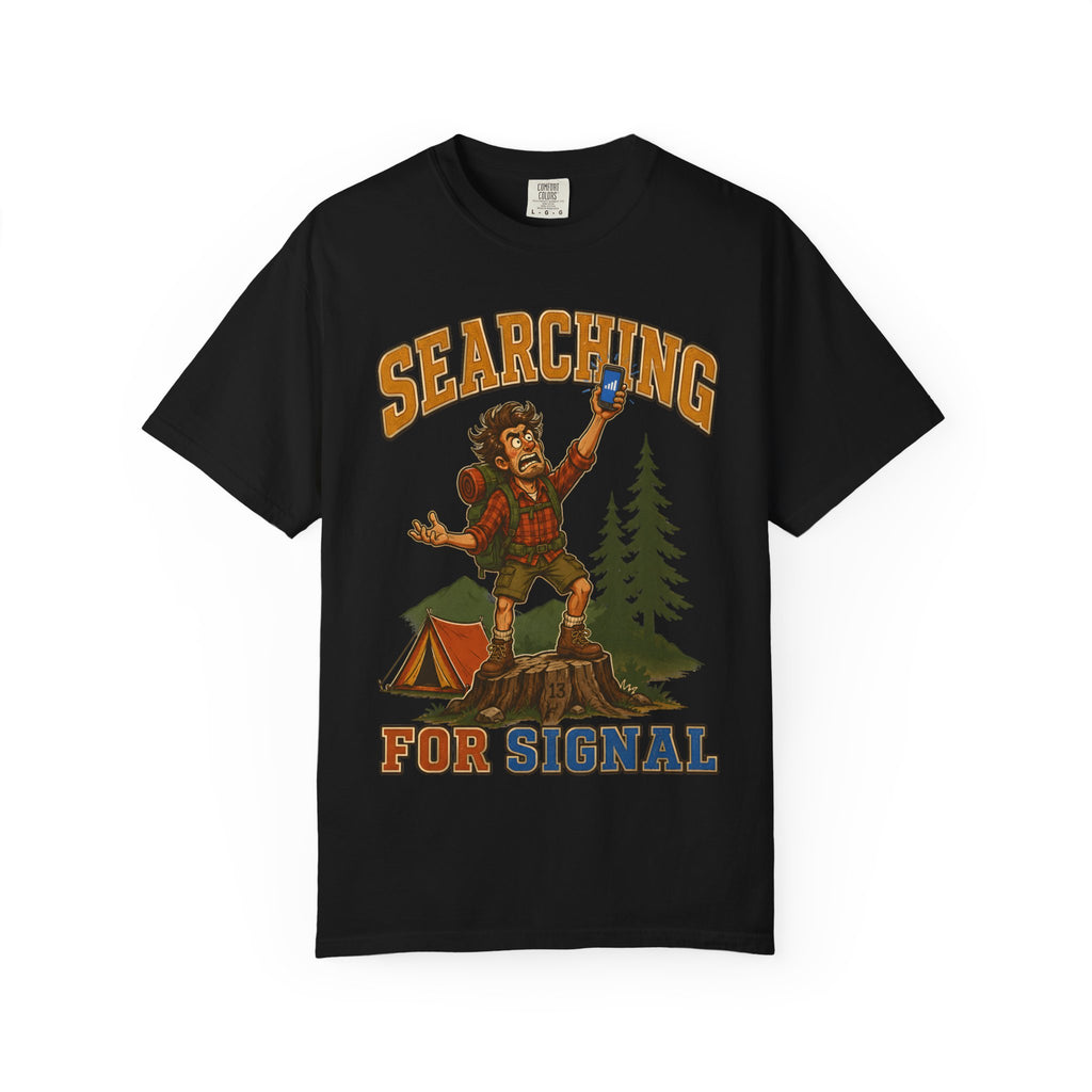 Searching for Signal — Funny Camping No Cell Service Tee