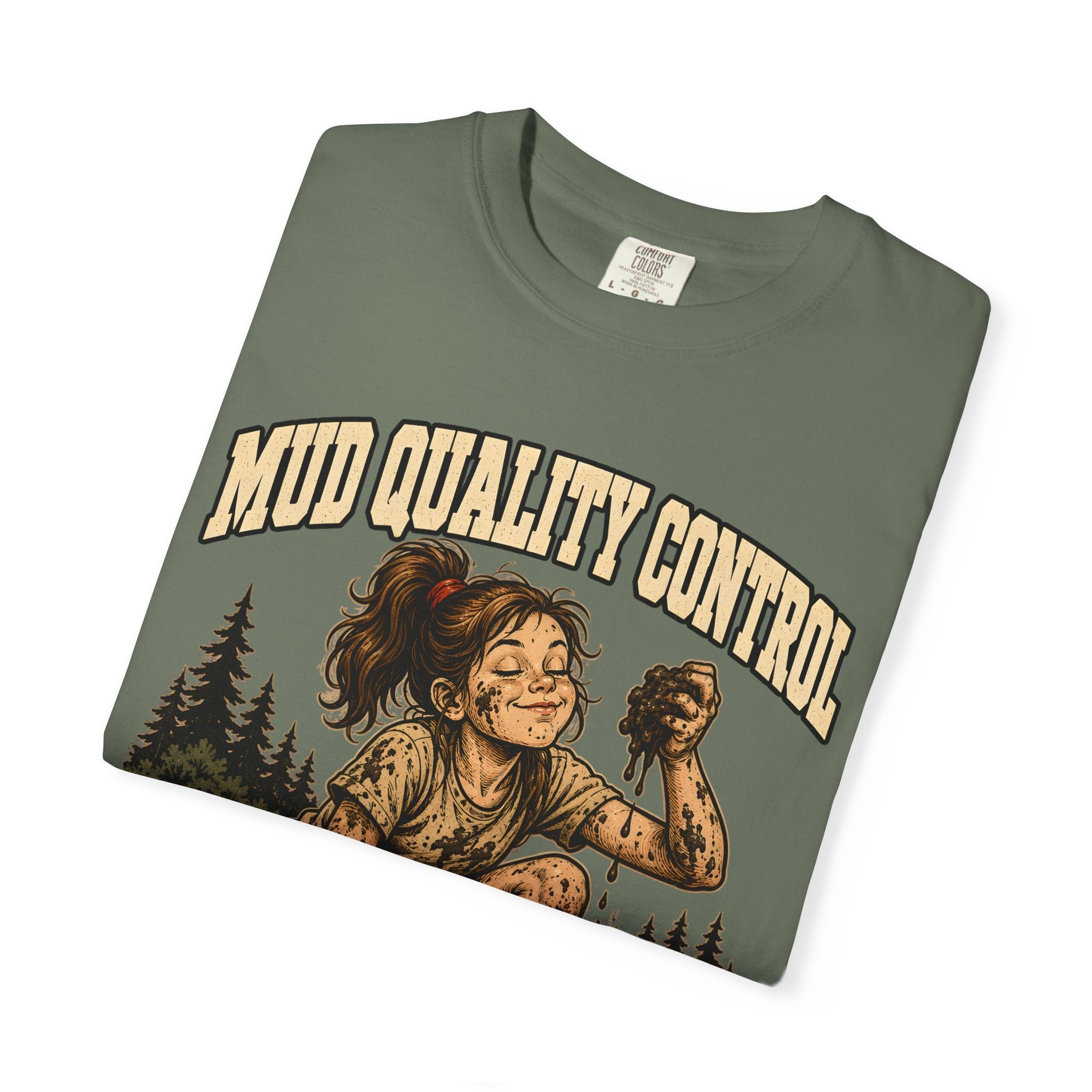 Mud Quality Control Just Right — Funny Outdoor Camping Tee