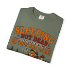 Sleeping Not Dead Just Checking the Eyelids for Leaks Funny Tee