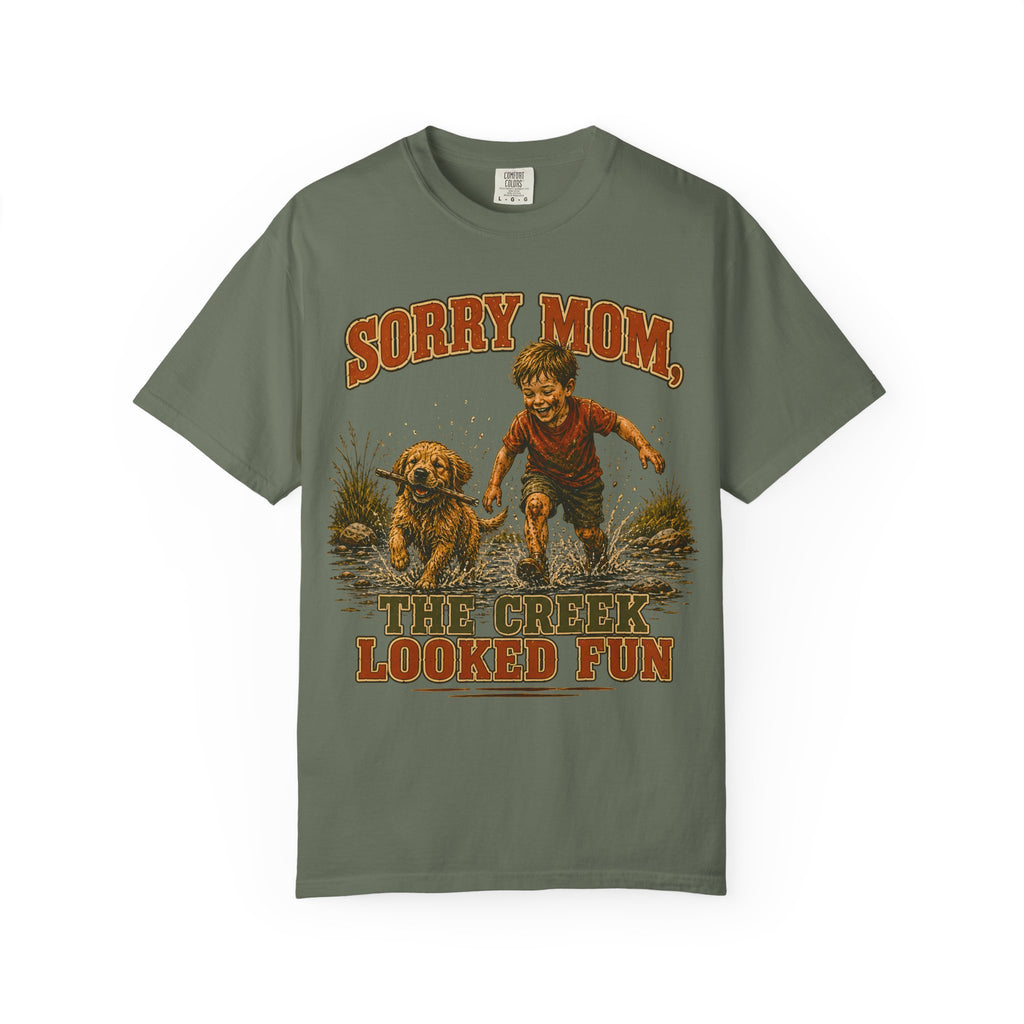 Sorry Mom The Creek Looked Fun — Vintage Camping Humor Tee