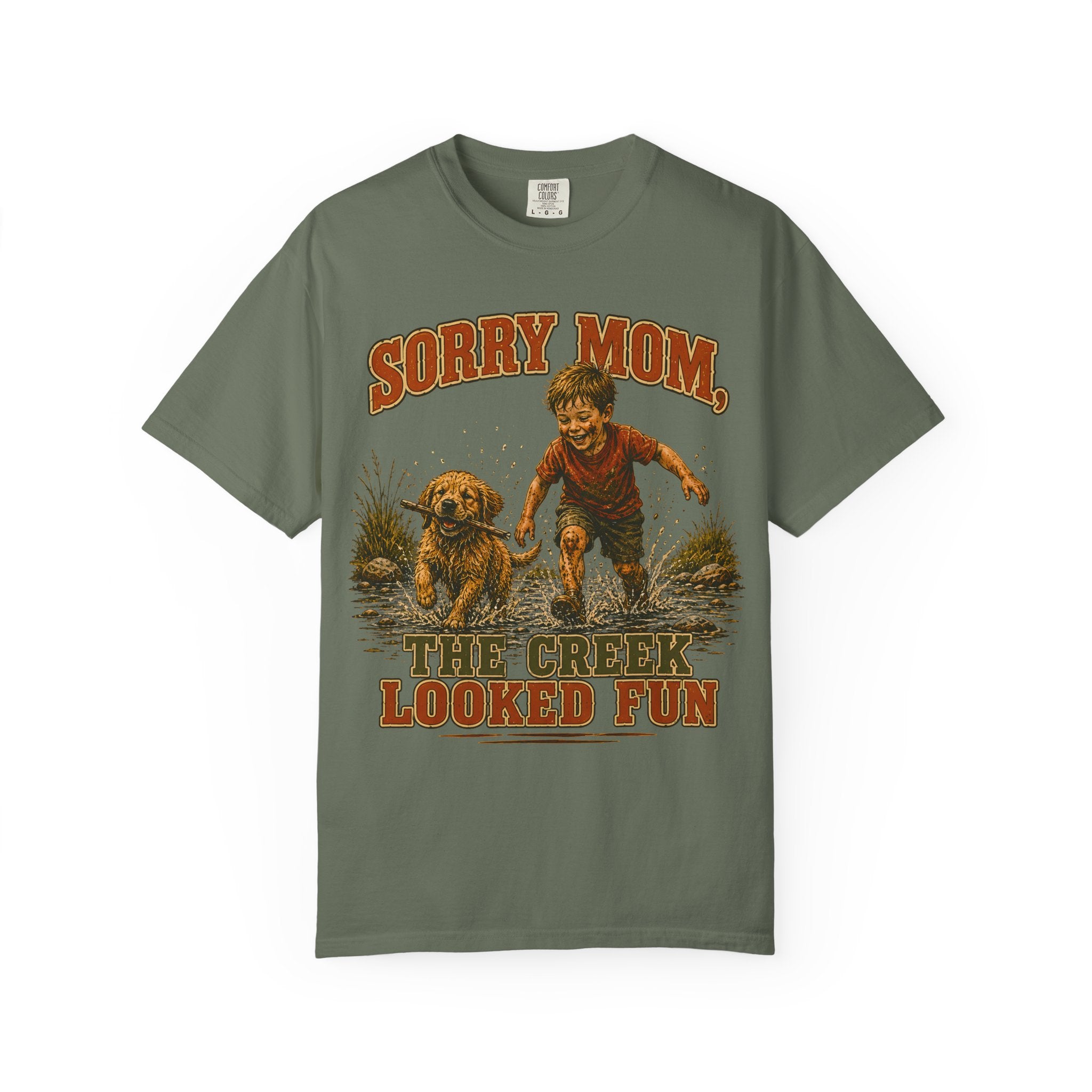 Sorry Mom The Creek Looked Fun — Vintage Camping Humor Tee