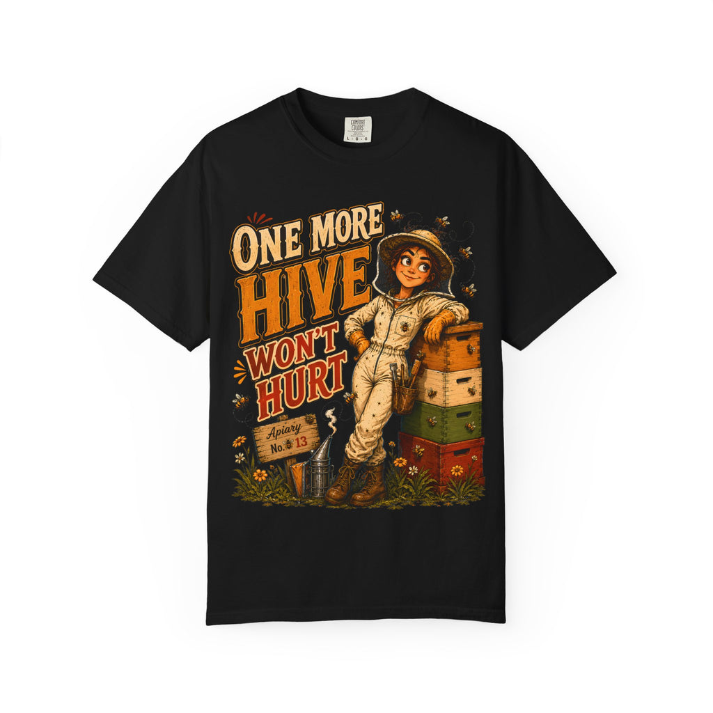 One More Hive Won't Hurt Funny Beekeeping Shirt