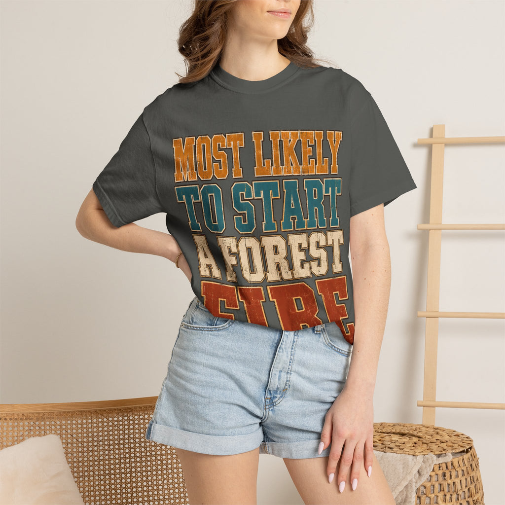 Start a Forest Fire T-Shirt