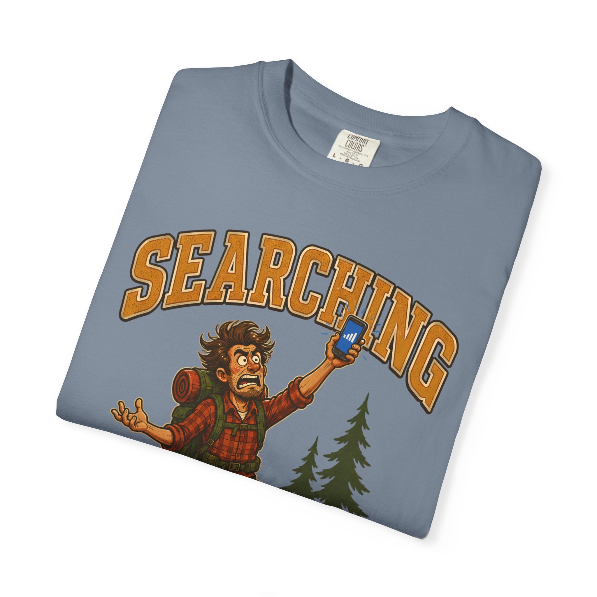 Searching for Signal — Funny Camping No Cell Service Tee