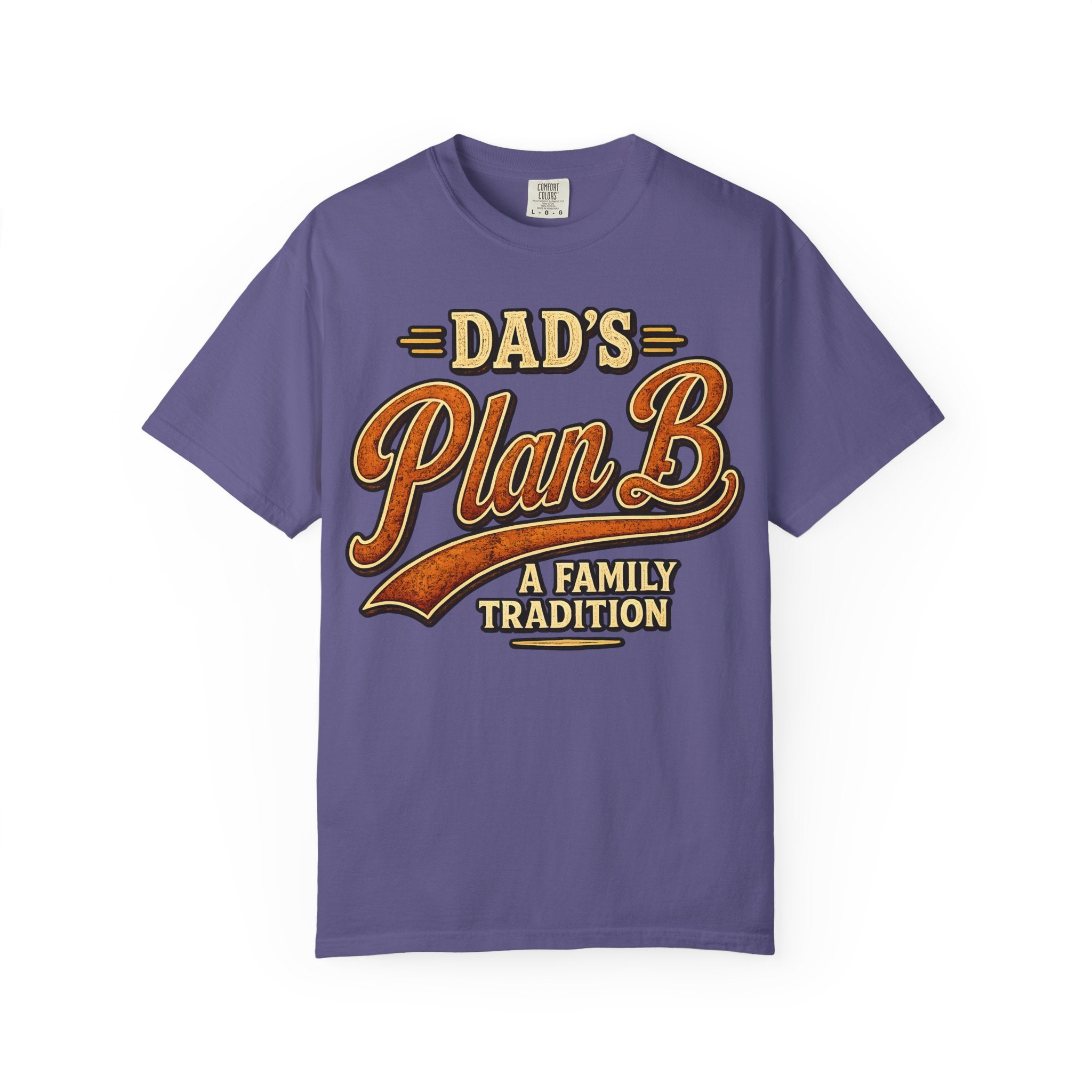 Dad's Plan B A Family Tradition — Funny Camping Dad Humor Tee