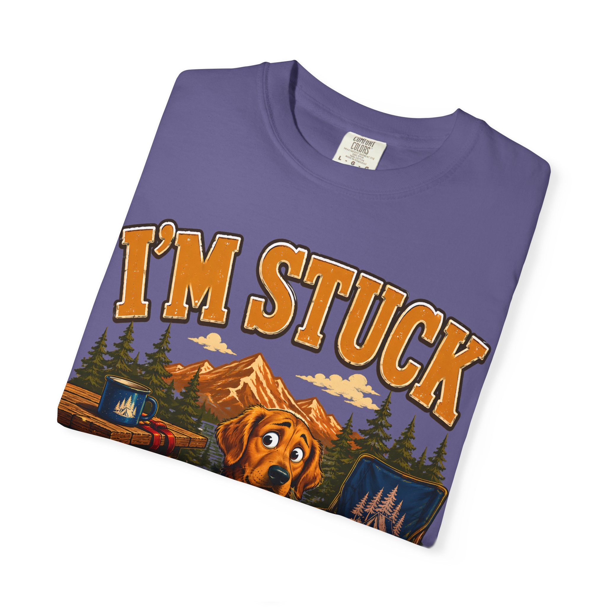 I'm Stuck — Funny Camping Dog Golden Retriever Outdoor Tee