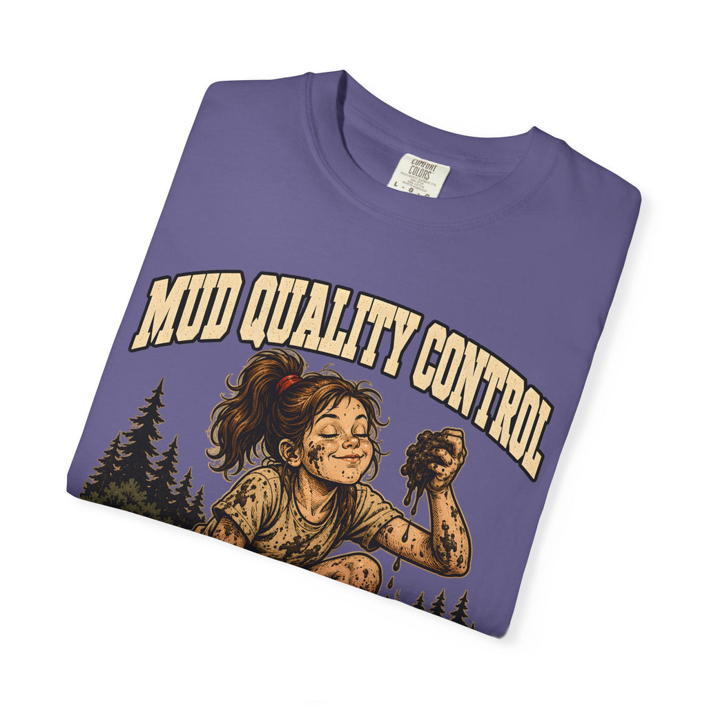 Mud Quality Control Just Right — Funny Outdoor Camping Tee