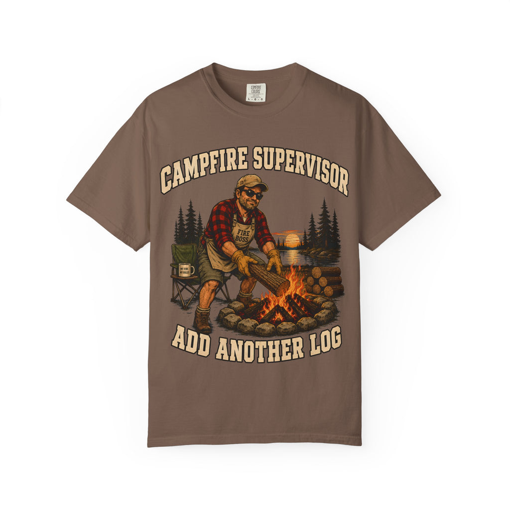 Campfire Supervisor Add Another Log — Funny Camping Dad Tee