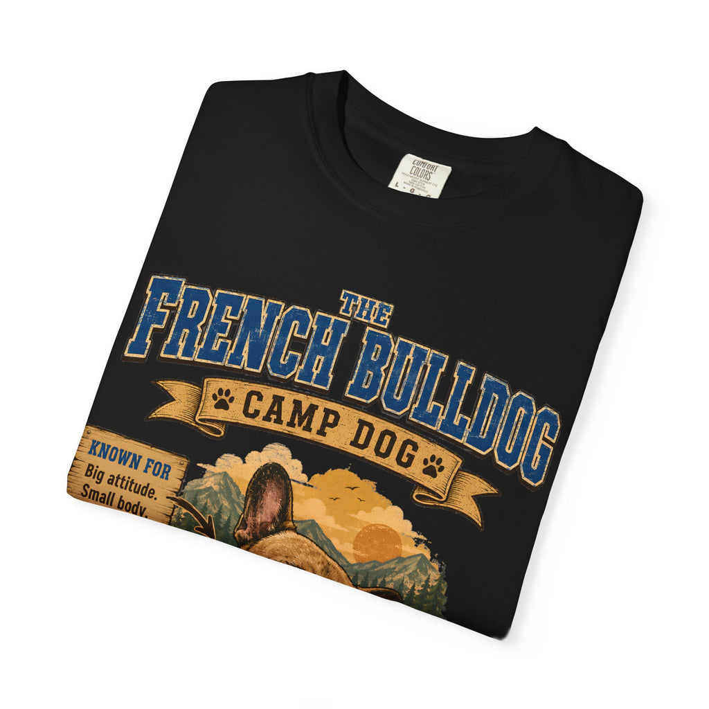 French Bulldog Camp Dog - Stubborn? Oui. Tee