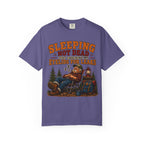 Sleeping Not Dead Just Checking the Eyelids for Leaks Funny Tee