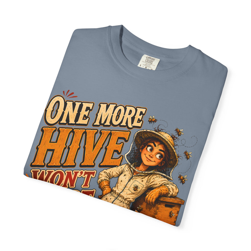 One More Hive Won't Hurt Funny Beekeeping Shirt