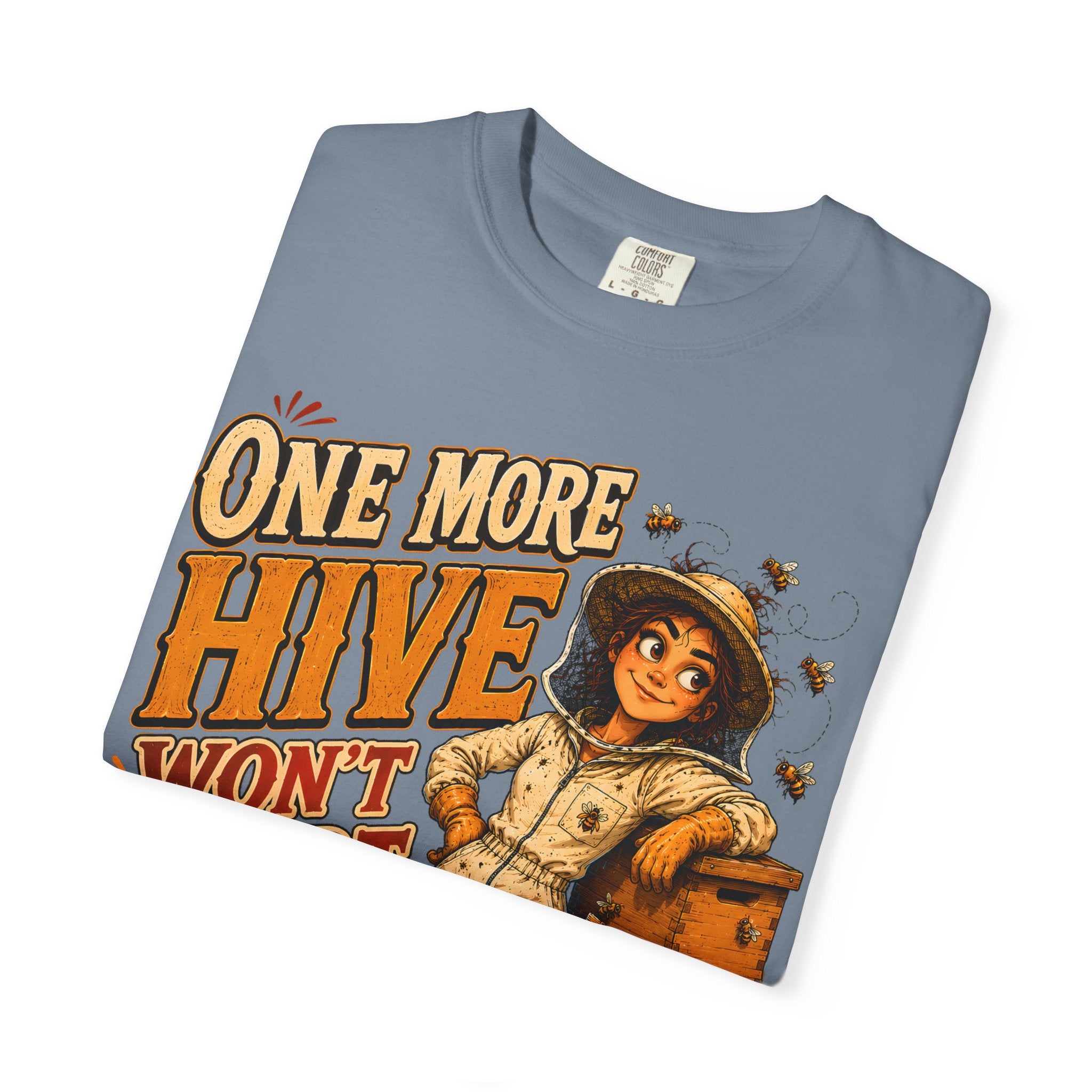 One More Hive Won't Hurt Funny Beekeeping Shirt