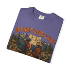 We Don't Need a Map We Need a Better Friend Group Hiking Tee