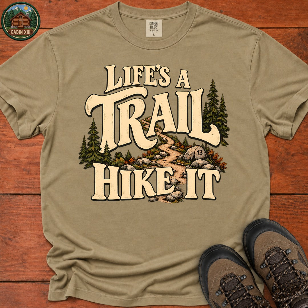Life's A Trial Hike It V2 T-Shirt — Khaki
