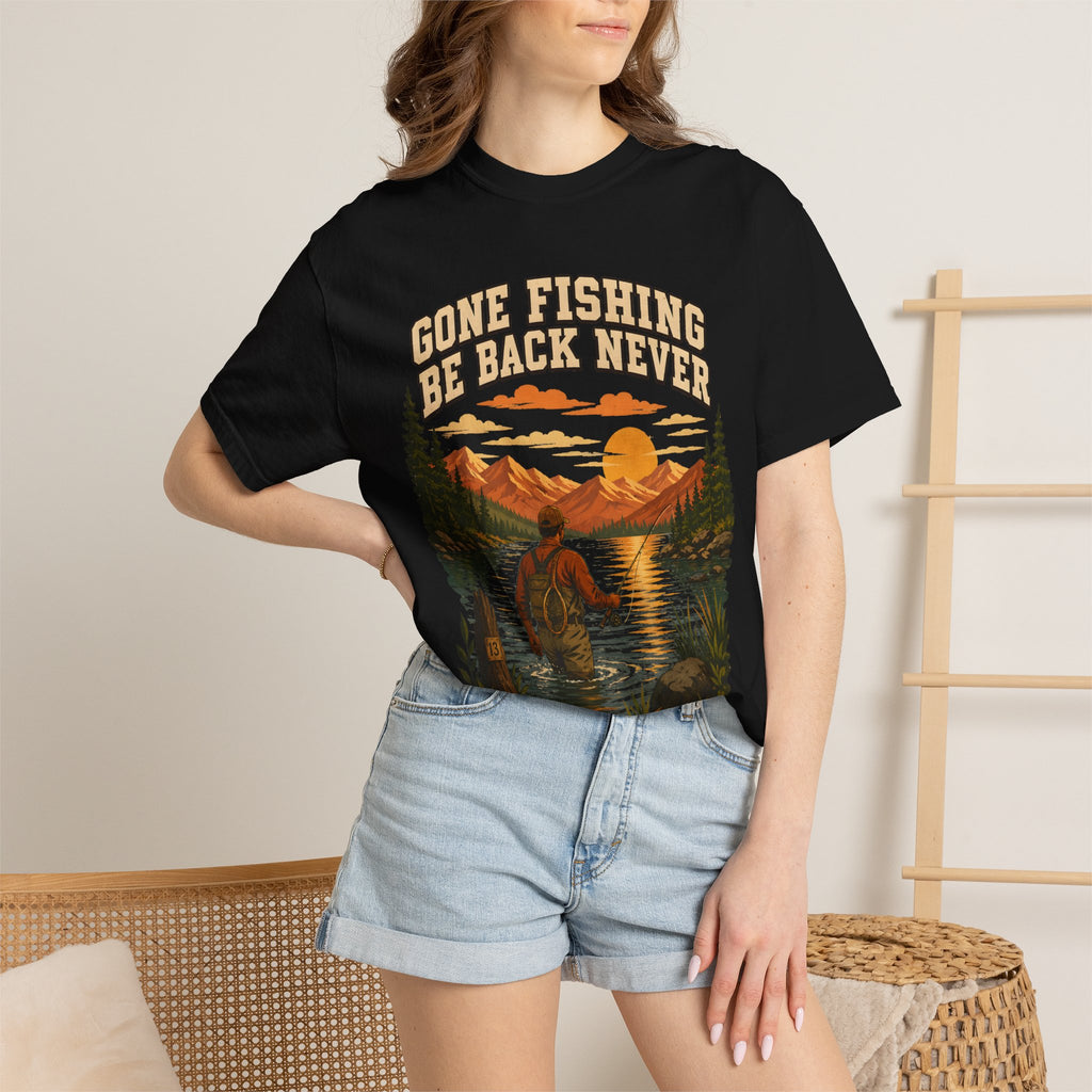 Gone Fishing Be Back Never — Funny Fly Fishing Outdoor Tee