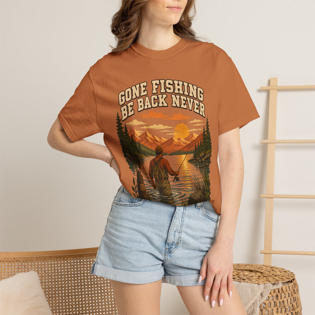 Gone Fishing Be Back Never — Funny Fly Fishing Outdoor Tee