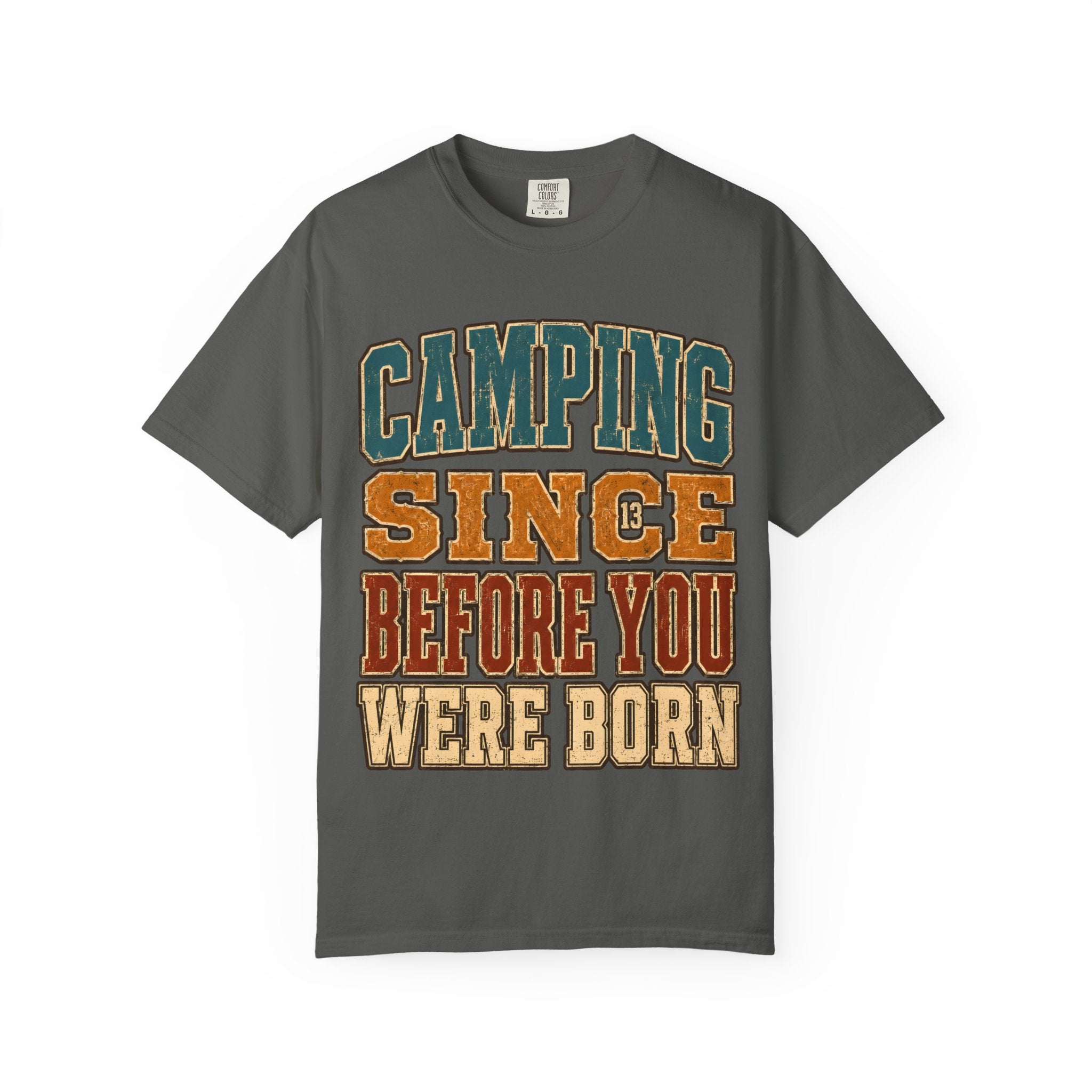 Camping Since Before You Were Born T-Shirt