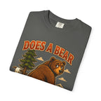 Does a Bear Crap in the Woods T-Shirt