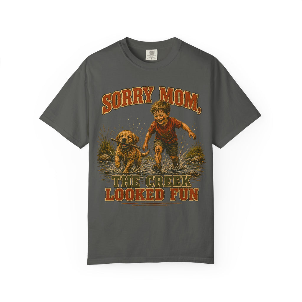 Sorry Mom The Creek Looked Fun — Vintage Camping Humor Tee