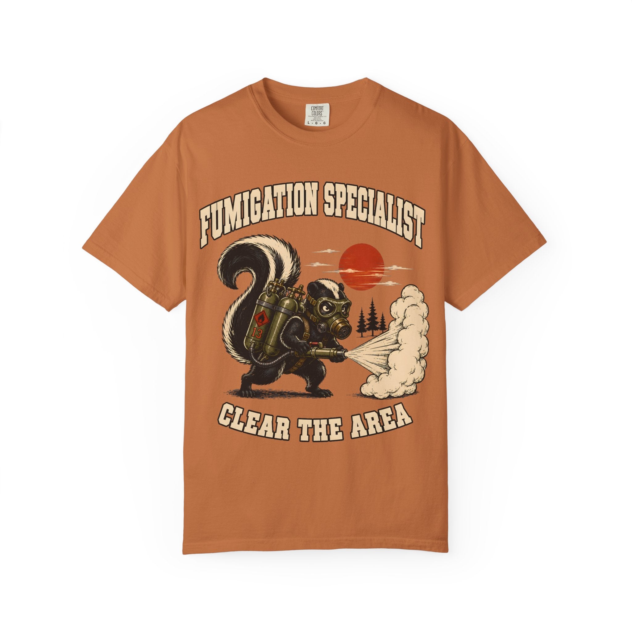 Fumigation Specialist Clear the Area — Skunk Outdoor Humor Tee