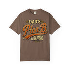 Dad's Plan B A Family Tradition — Funny Camping Dad Humor Tee