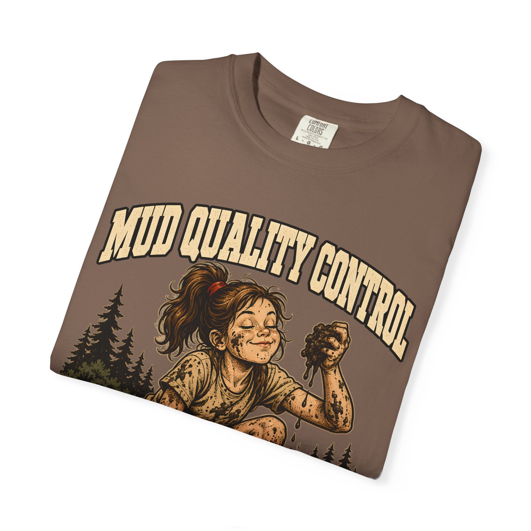 Mud Quality Control Just Right — Funny Outdoor Camping Tee