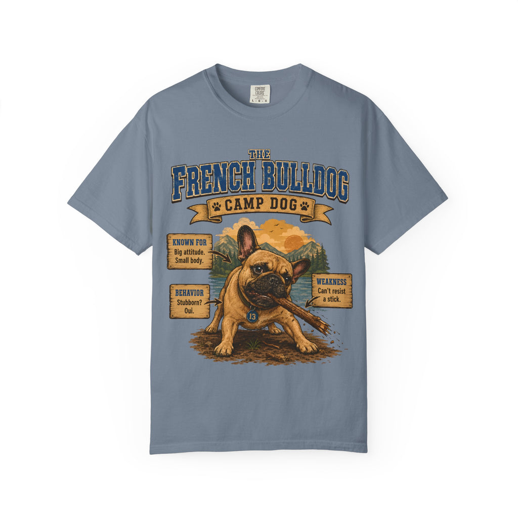French Bulldog Camp Dog - Stubborn? Oui. Tee