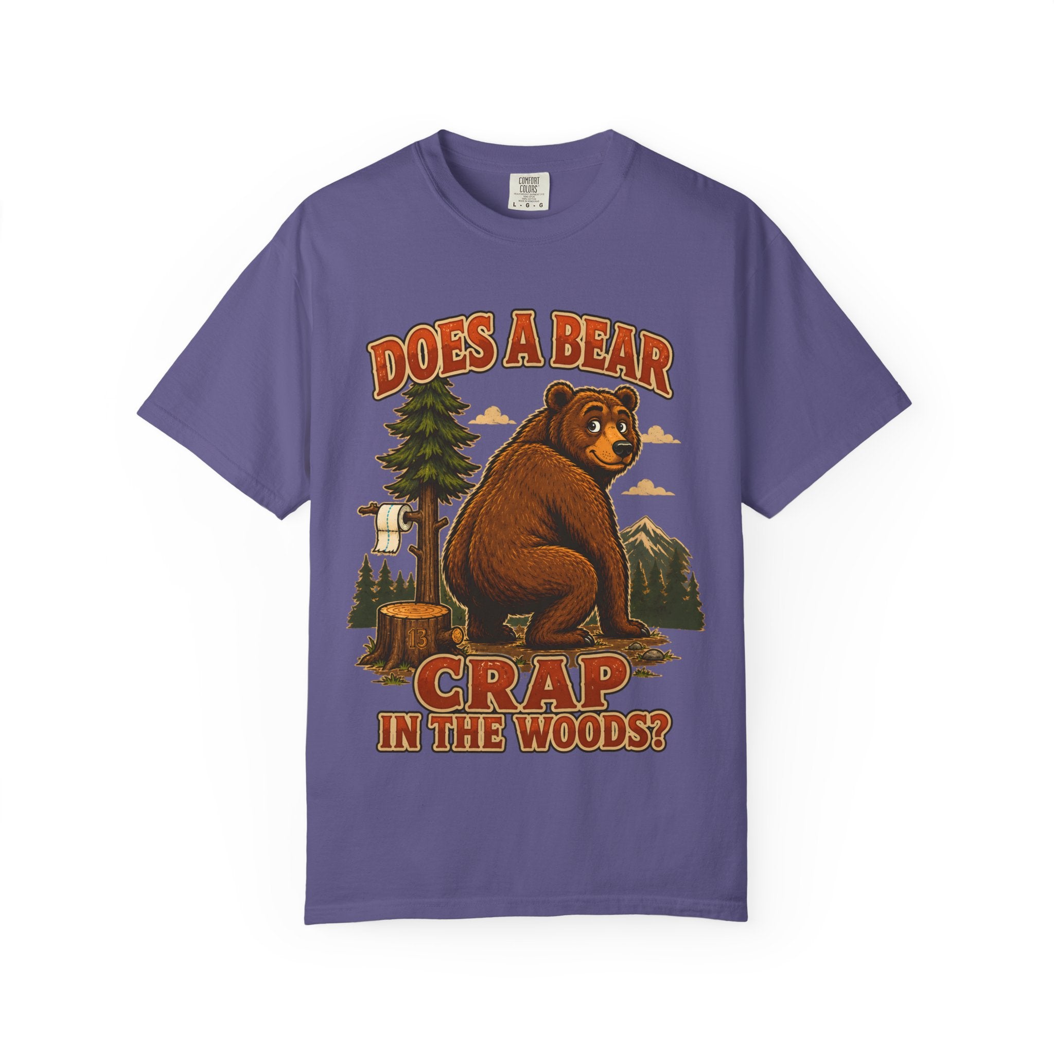 Does a Bear Crap in the Woods T-Shirt
