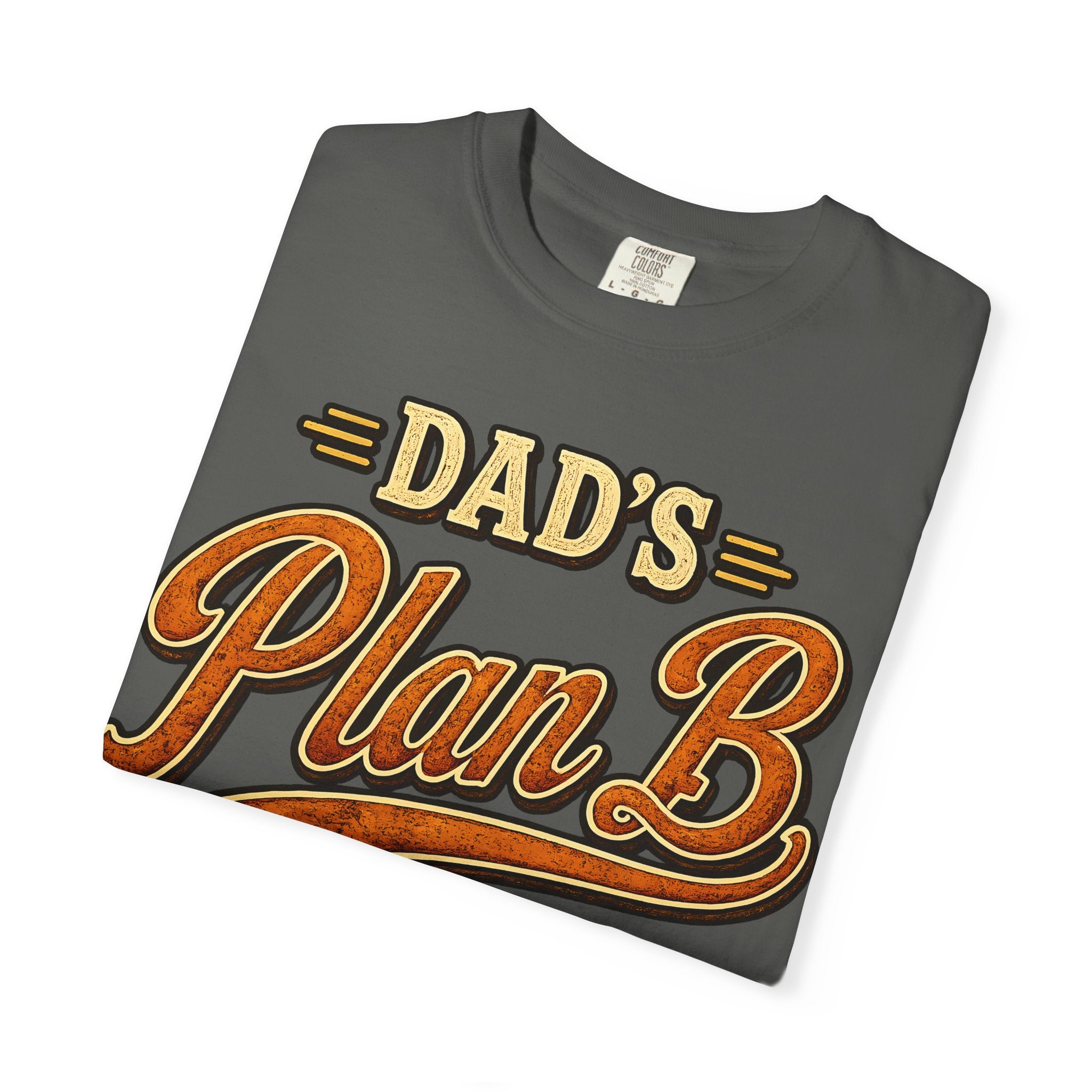 Dad's Plan B A Family Tradition — Funny Camping Dad Humor Tee