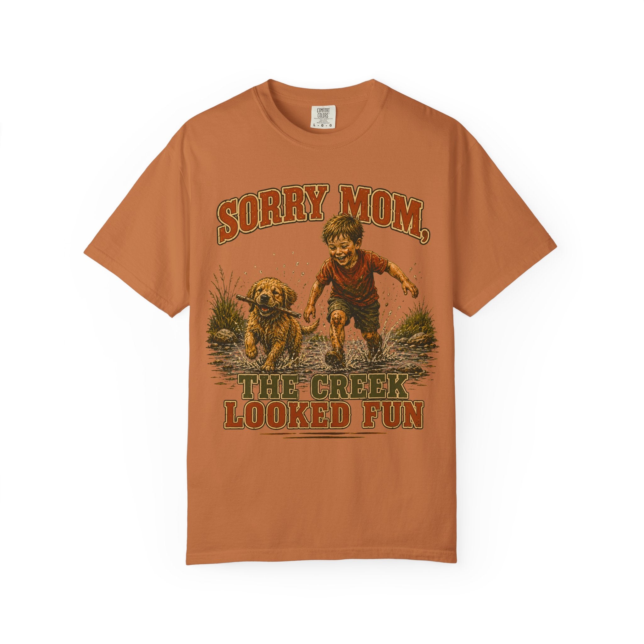 Sorry Mom The Creek Looked Fun — Vintage Camping Humor Tee