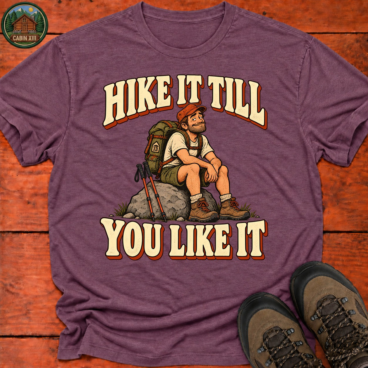 Hike It Till You Like It Badge T-Shirt — Heather Maroon