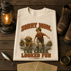 Sorry Mom The Creek Looked Fun Comfort Color Tee