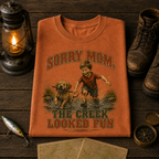 Sorry Mom The Creek Looked Fun Comfort Color Tee