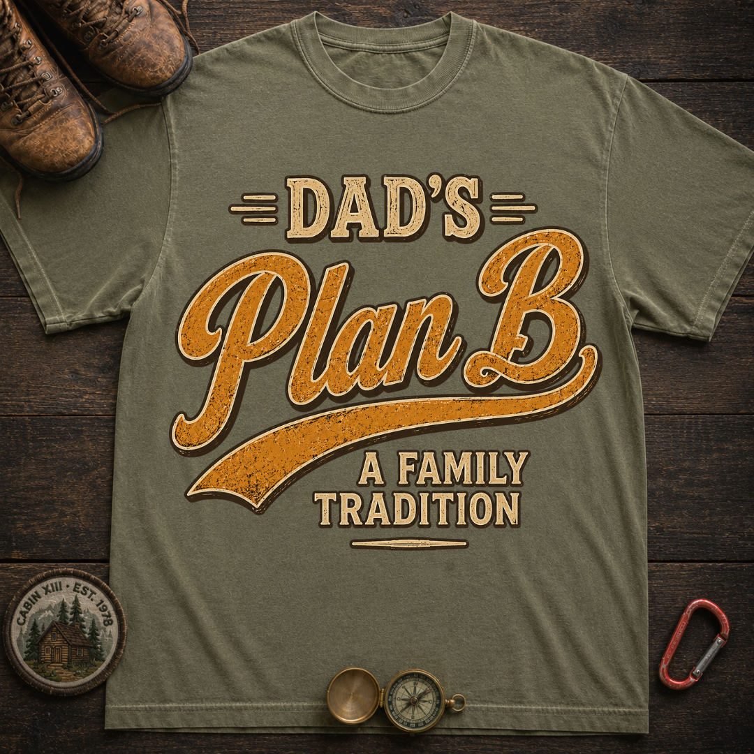 Dad's Plan B Camping T-Shirt