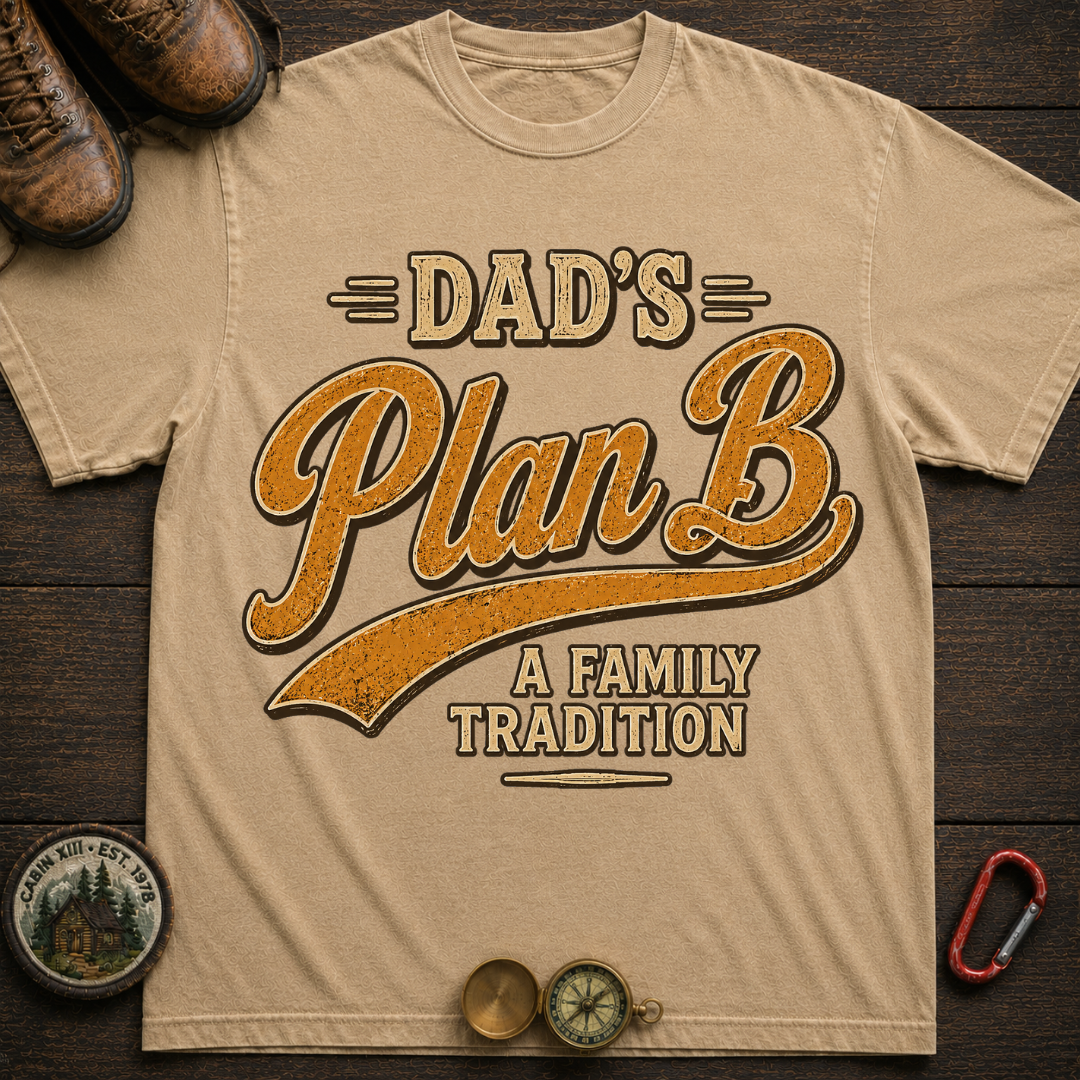 Dad's Plan B Camping T-Shirt