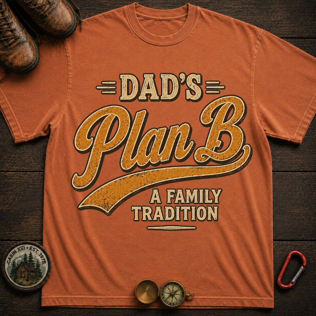 Dad's Plan B Camping T-Shirt