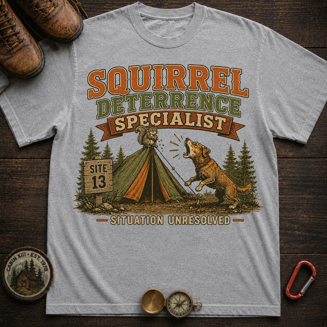 Squirrel Deterrence Specialist Camping T-Shirt