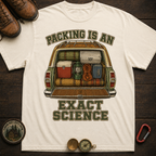 Packing is an Exact Science T-Shirt