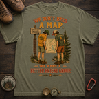 We Don't Need a Map Tee