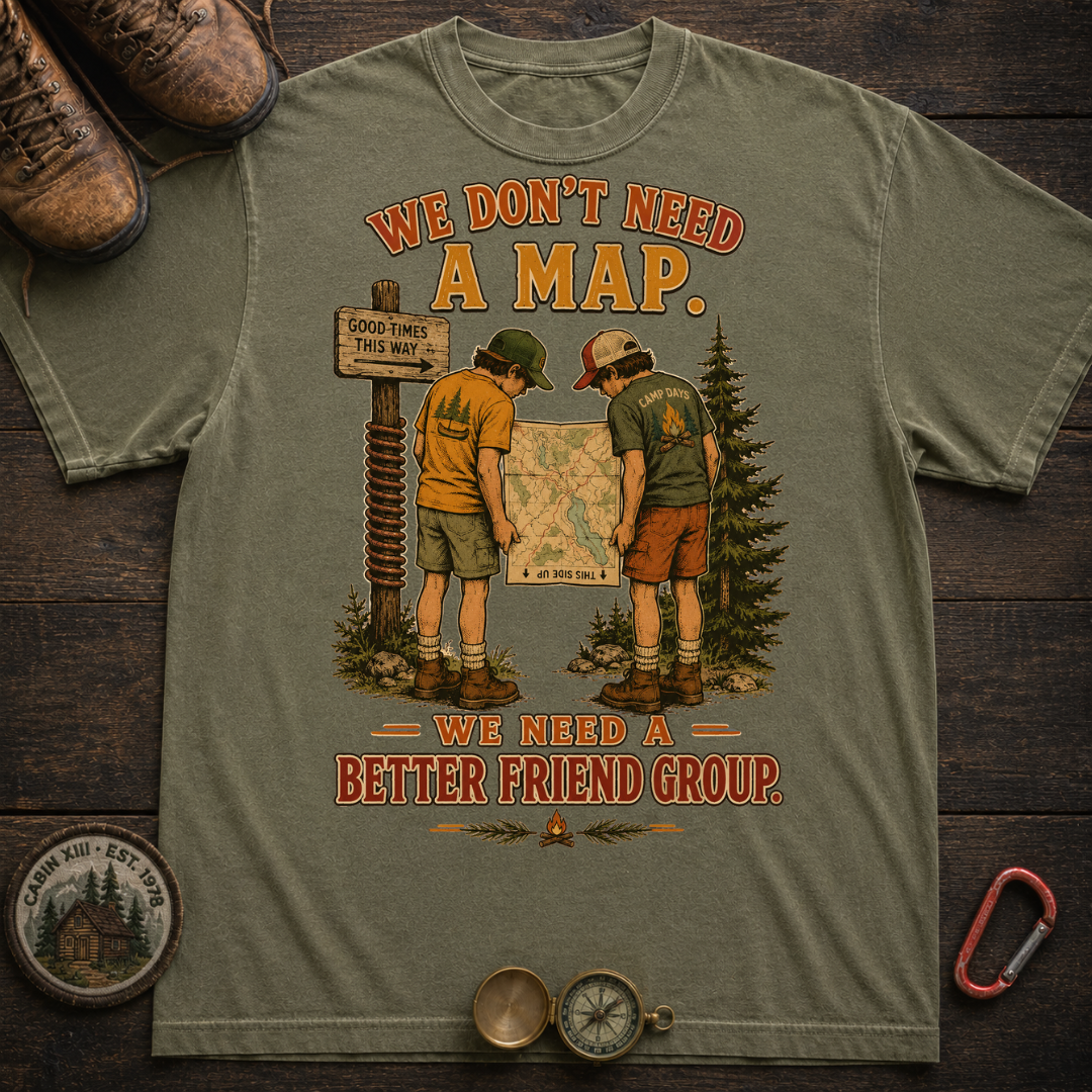 We Don't Need a Map Tee