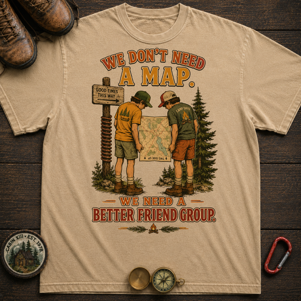 We Don't Need a Map Tee