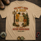 We Don't Need a Map Tee