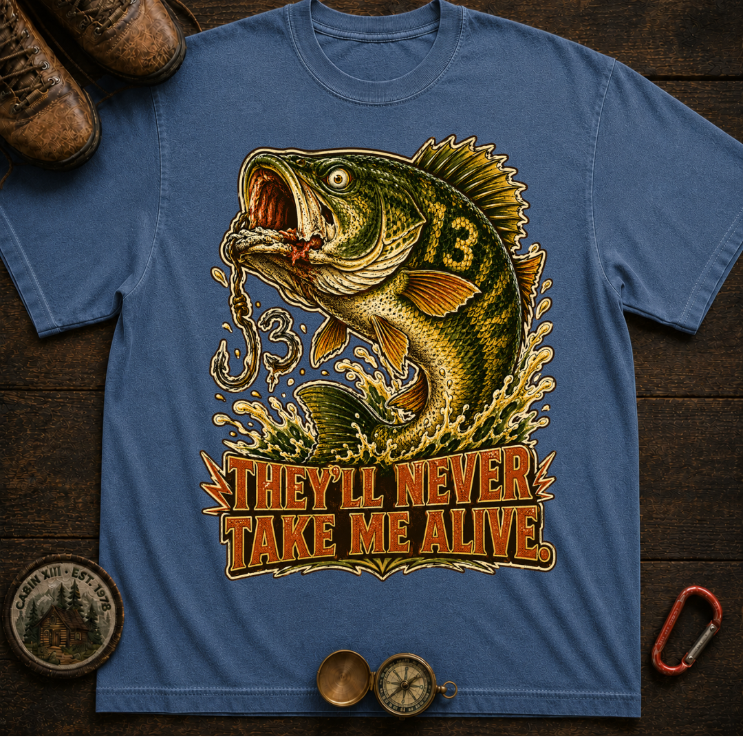 Never Take Me Alive Fishing Tee