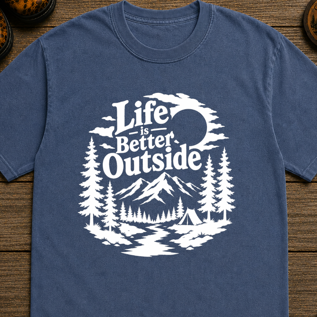 Life Is Better Outside T-Shirt