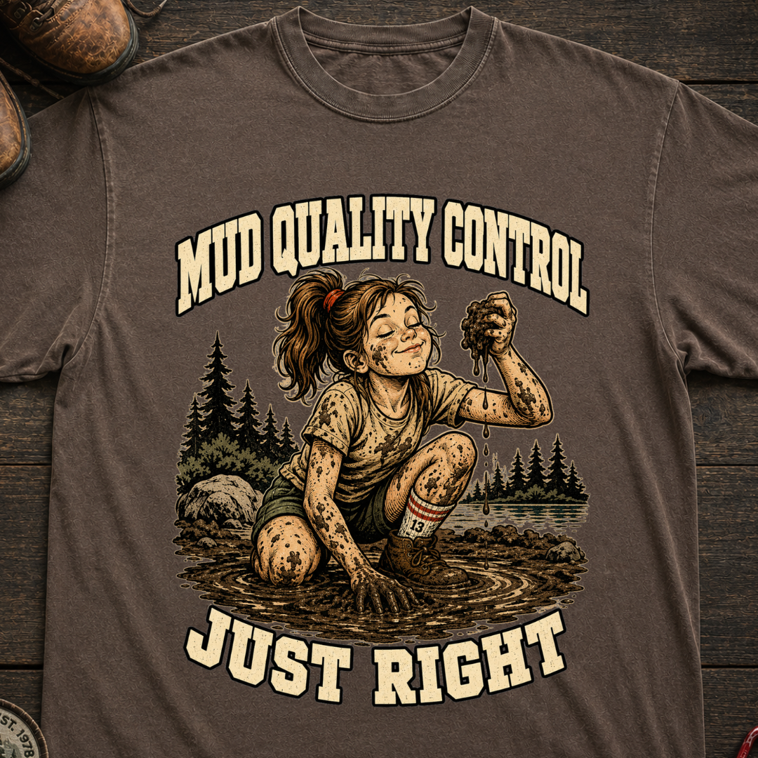 Mud Quality Control T-Shirt