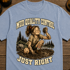 Mud Quality Control T-Shirt