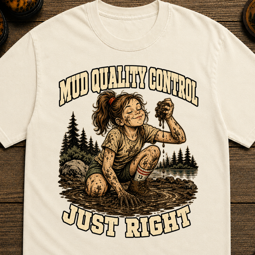 Mud Quality Control T-Shirt